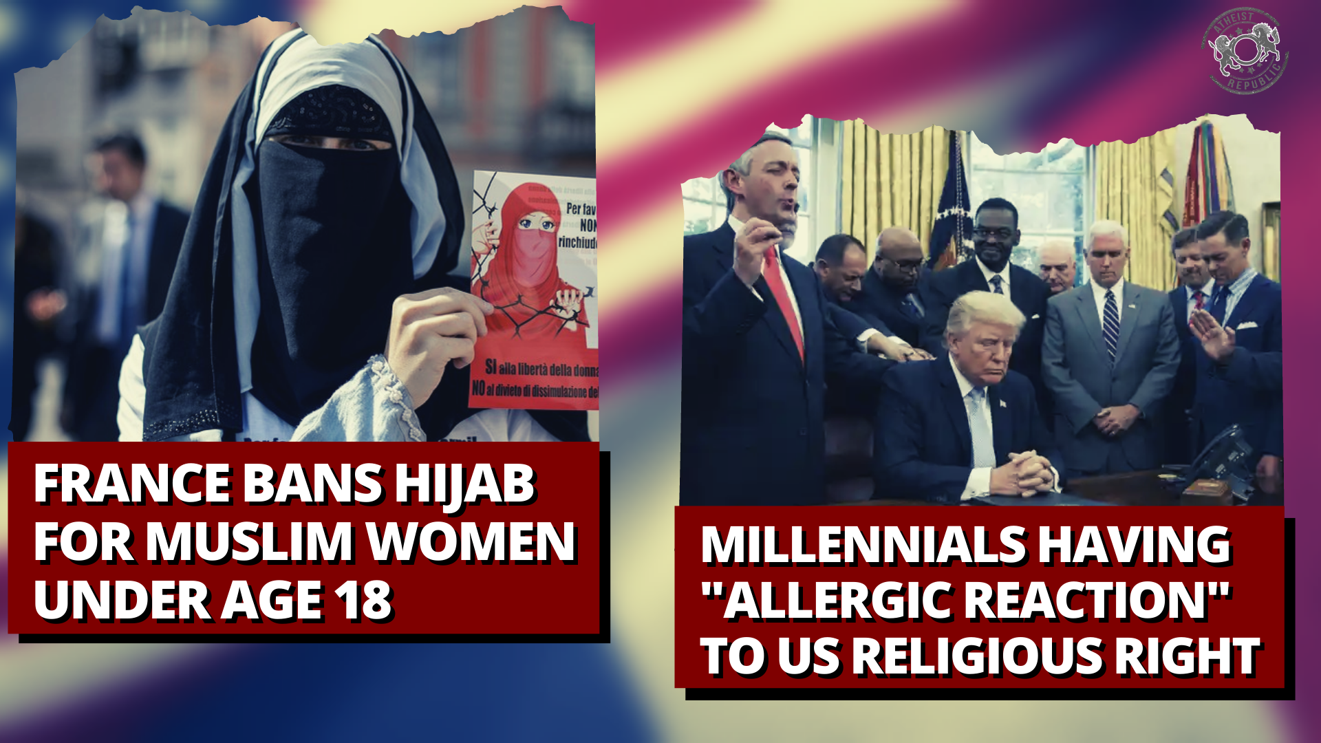 Atheist Republic News Summary: France Bans Hijab Under Age 18