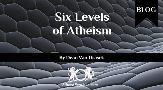 Six Levels of Atheism