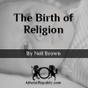 The Birth of Religion