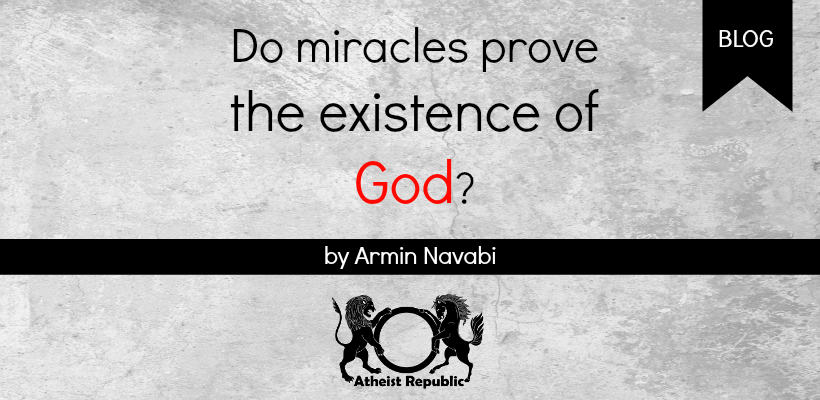Do Miracles Prove The Existence Of God - 