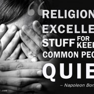 Religion is excellent stuff for keeping common people quiet