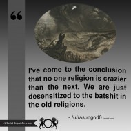 No One Religion Is Crazier Than The Next