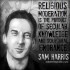 Sam Harris: Religious Moderation