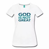 God is not Great Blue Women's Shirt