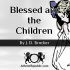 Blessed are the Children